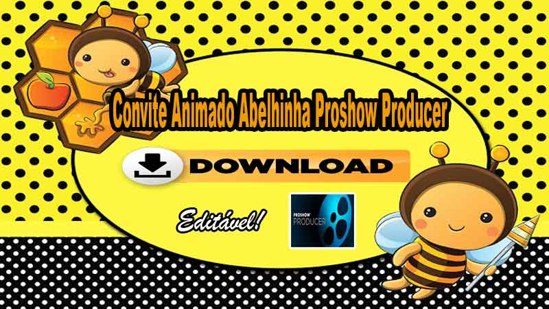 Convite Animado Abelhinha Proshow Producer