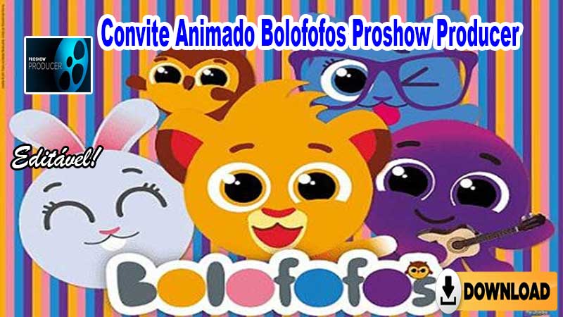 Convite Animado Bolofofos Proshow Producer