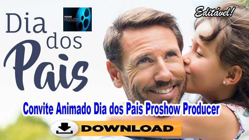 Convite Animado Dia dos Pais Proshow Producer