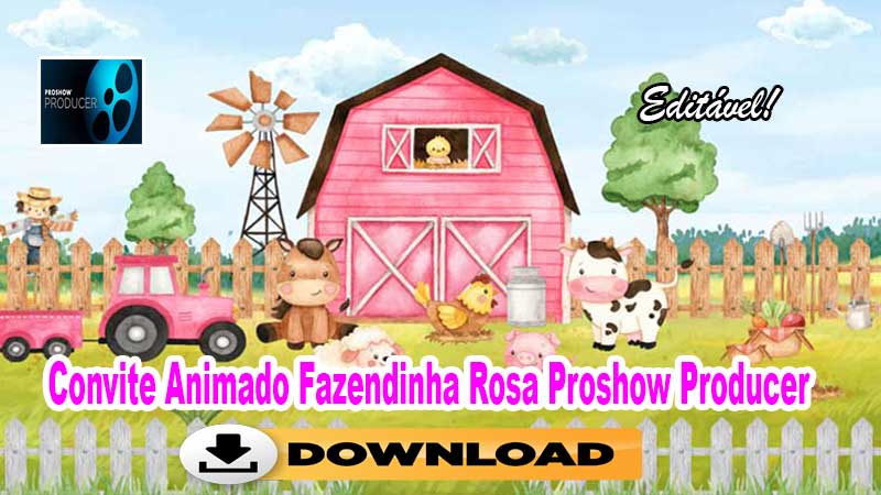 Convite Animado Fazendinha Rosa Proshow Producer