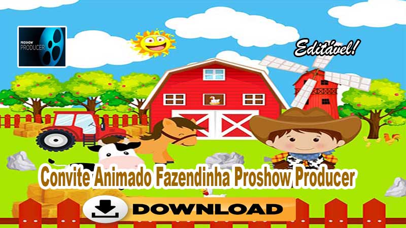 Convite Animado Fazendinha Proshow Producer