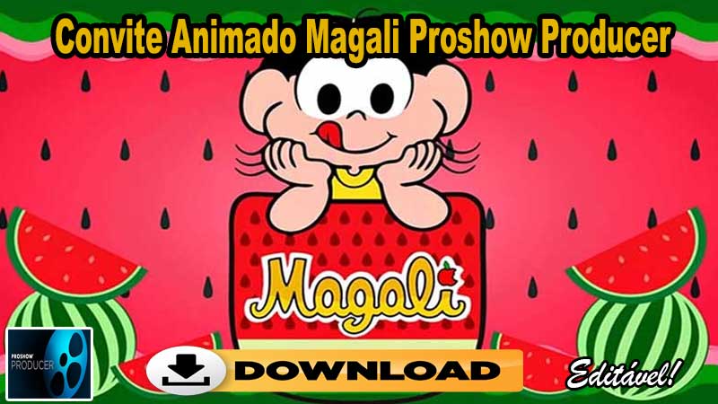 Convite Animado Magali Proshow Producer