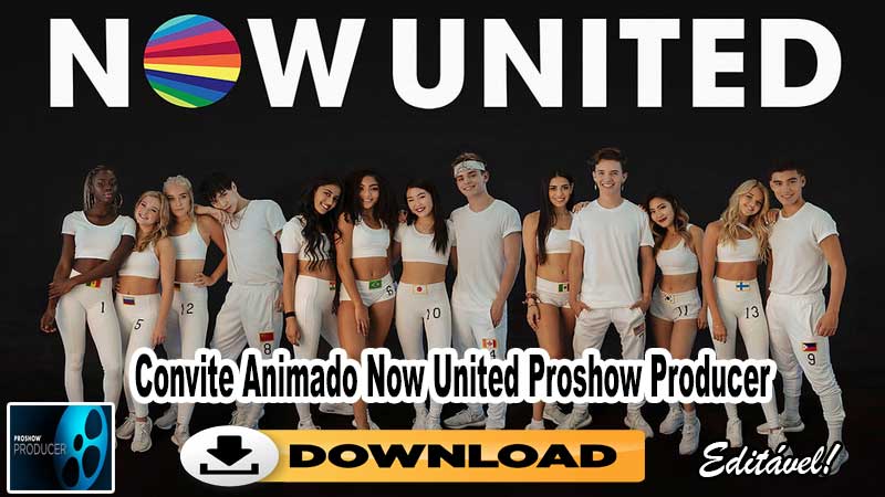 Convite Animado Now United Proshow Producer