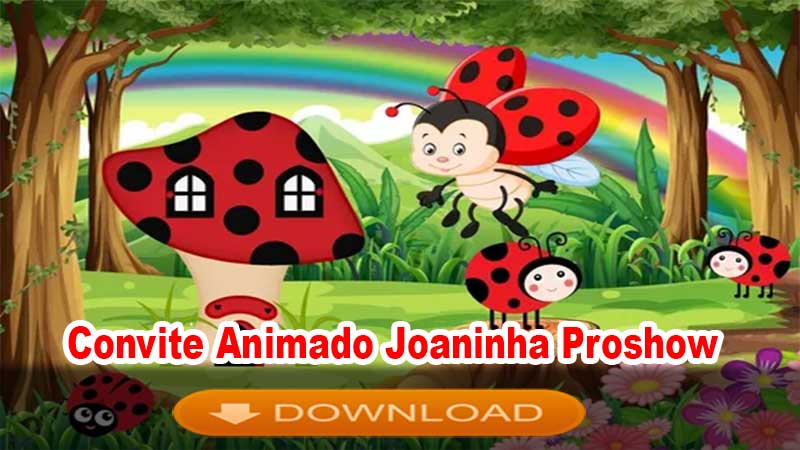 convite digital animado joaninha proshow