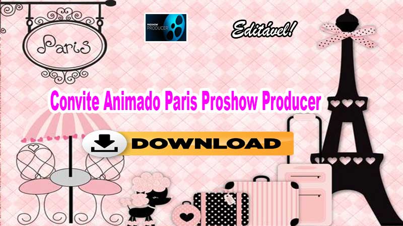 Convite Animado Paris Proshow Producer