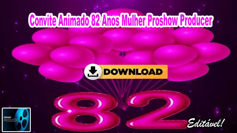 Convite Animado 82 Anos Mulher Proshow Producer