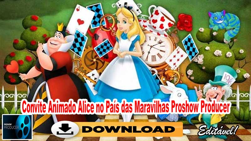 Convite Animado Alice no País das Maravilhas Proshow Producer