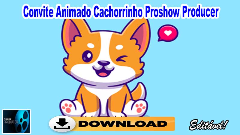 Convite Animado Cachorrinho Proshow Producer