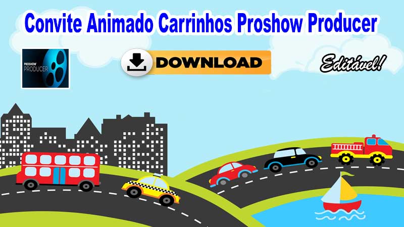 Convite Animado Carrinhos Proshow Producer