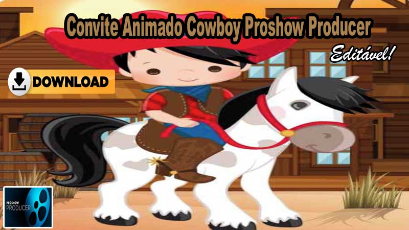 Convite Animado Cowboy Proshow Producer