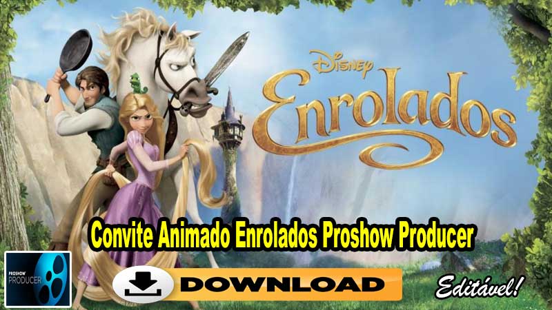 Convite Animado Enrolados Proshow Producer