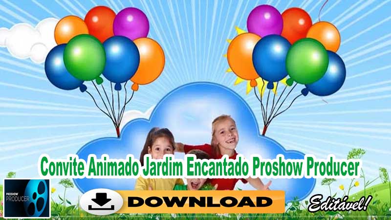 Convite Animado Jardim Encantado Proshow Producer