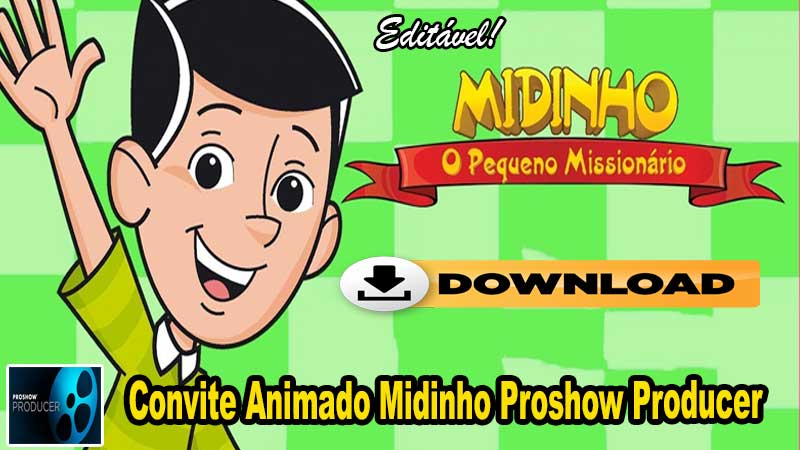 Convite Animado Midinho Proshow Producer