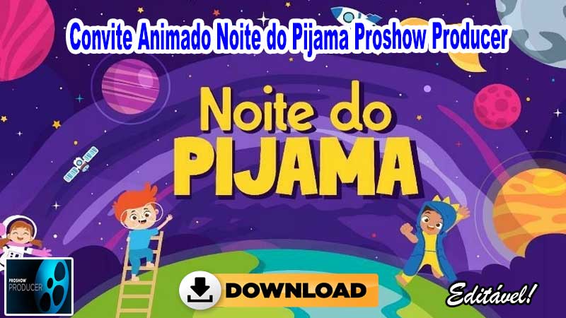 Convite Animado Noite do Pijama Proshow Producer
