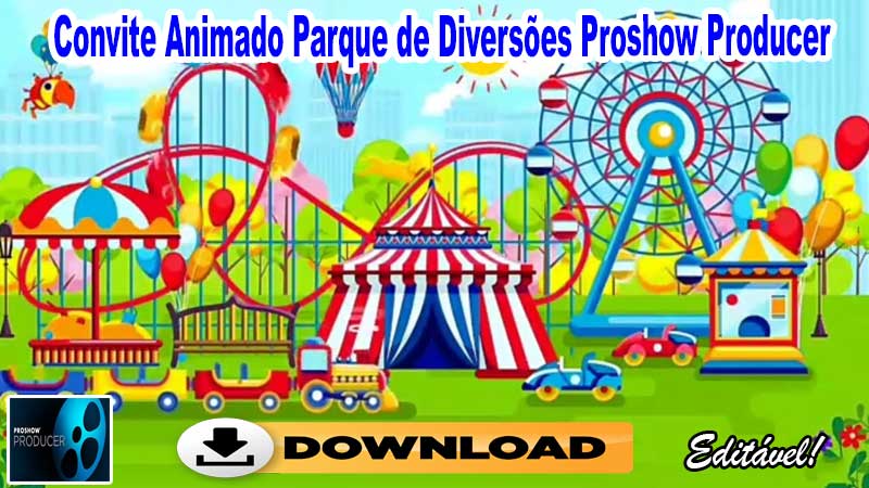 Convite Animado Parque de Diversões Proshow Producer
