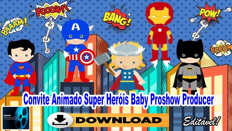Convite Animado Super Heróis Baby Proshow Producer