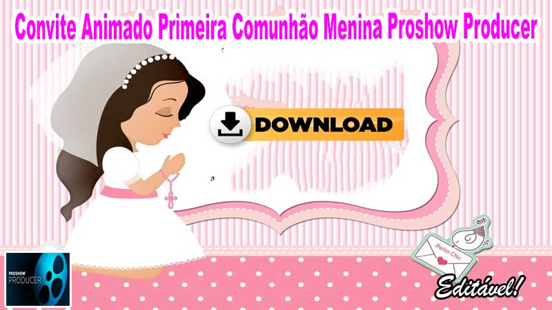 Convite Animado Primeira Comunhão Menina Proshow Producer